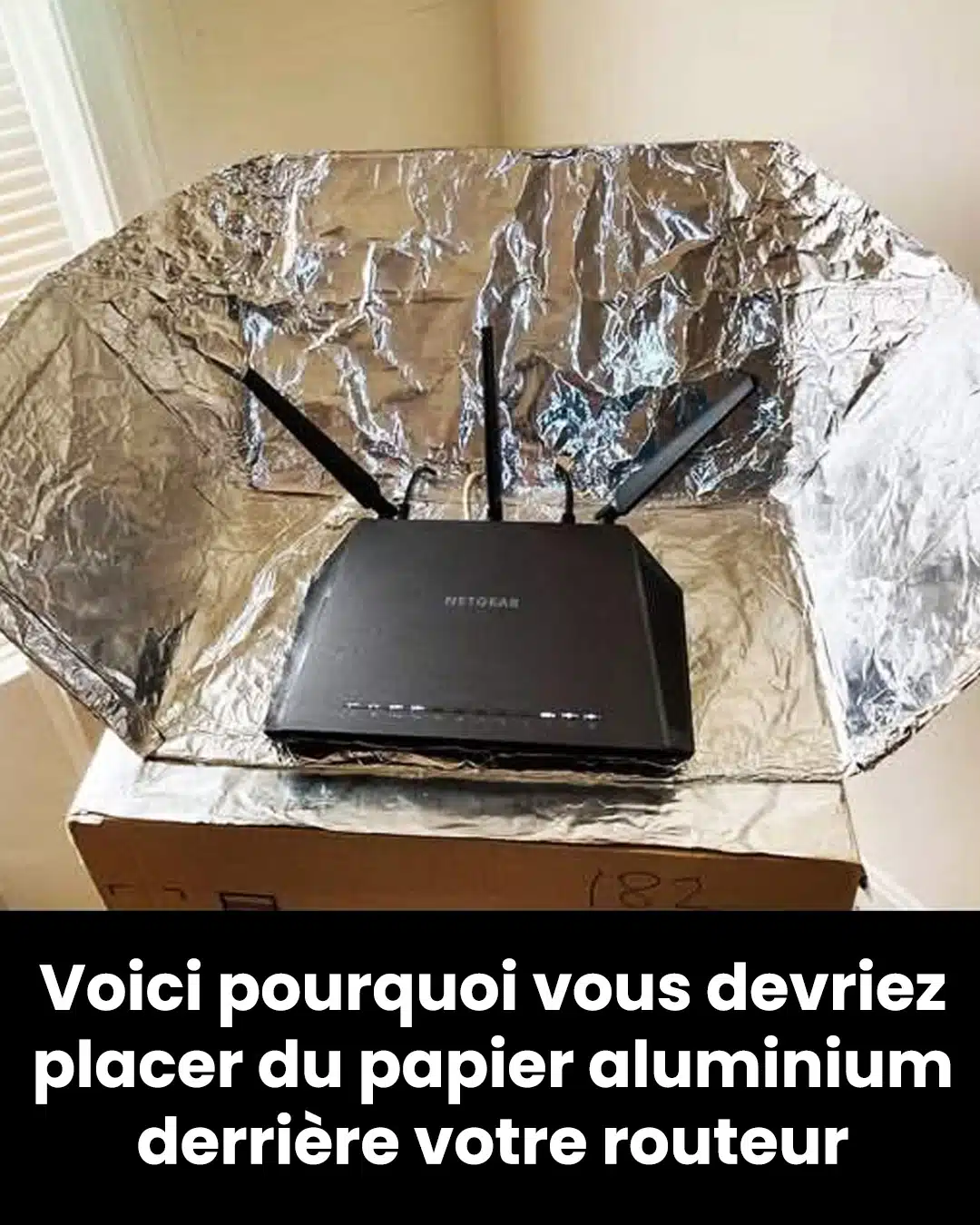 Voici pourquoi vous devriez placer du papier aluminium derrière votre routeur