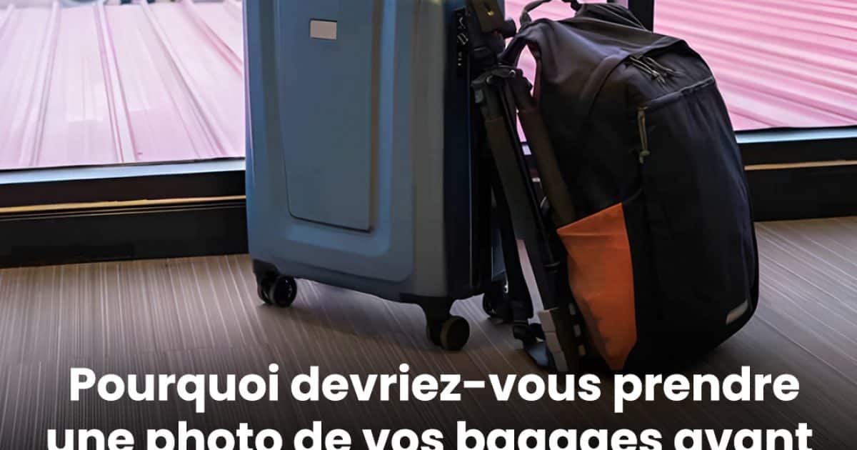 Voici pourquoi vous devriez prendre une photo de vos bagages avant de les enregistrer avant de prendre l’avion
