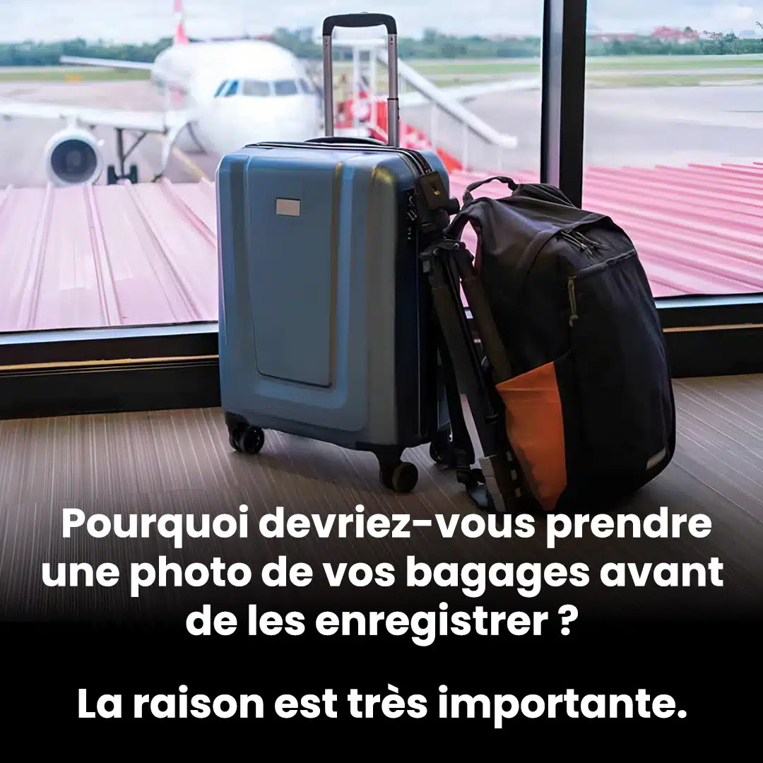 Voici pourquoi vous devriez prendre une photo de vos bagages avant de les enregistrer avant de prendre l’avion