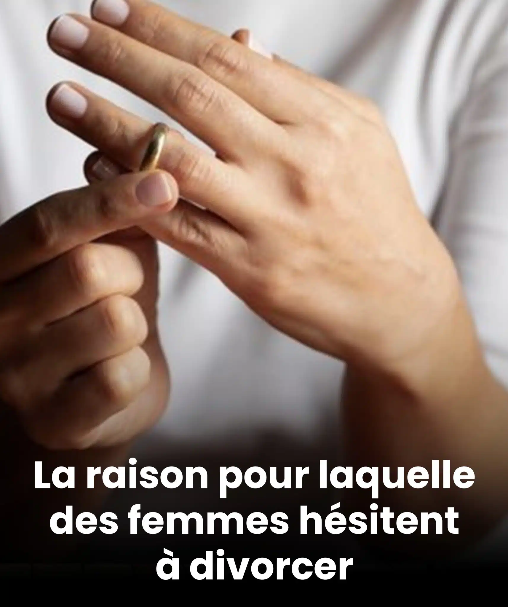 Voilà pourquoi tant de femmes retiennent cette décision pourtant cruciale : divorcer