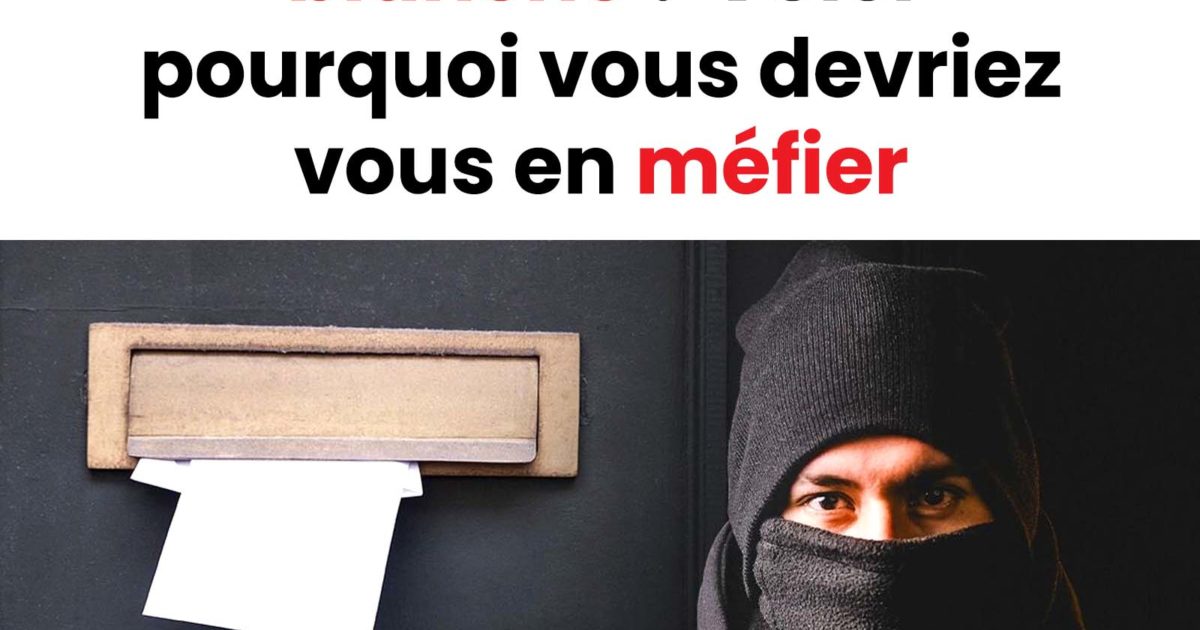 Vous avez trouvé une feuille blanche dans votre boîte aux lettres ? Voici pourquoi vous devriez être prudent