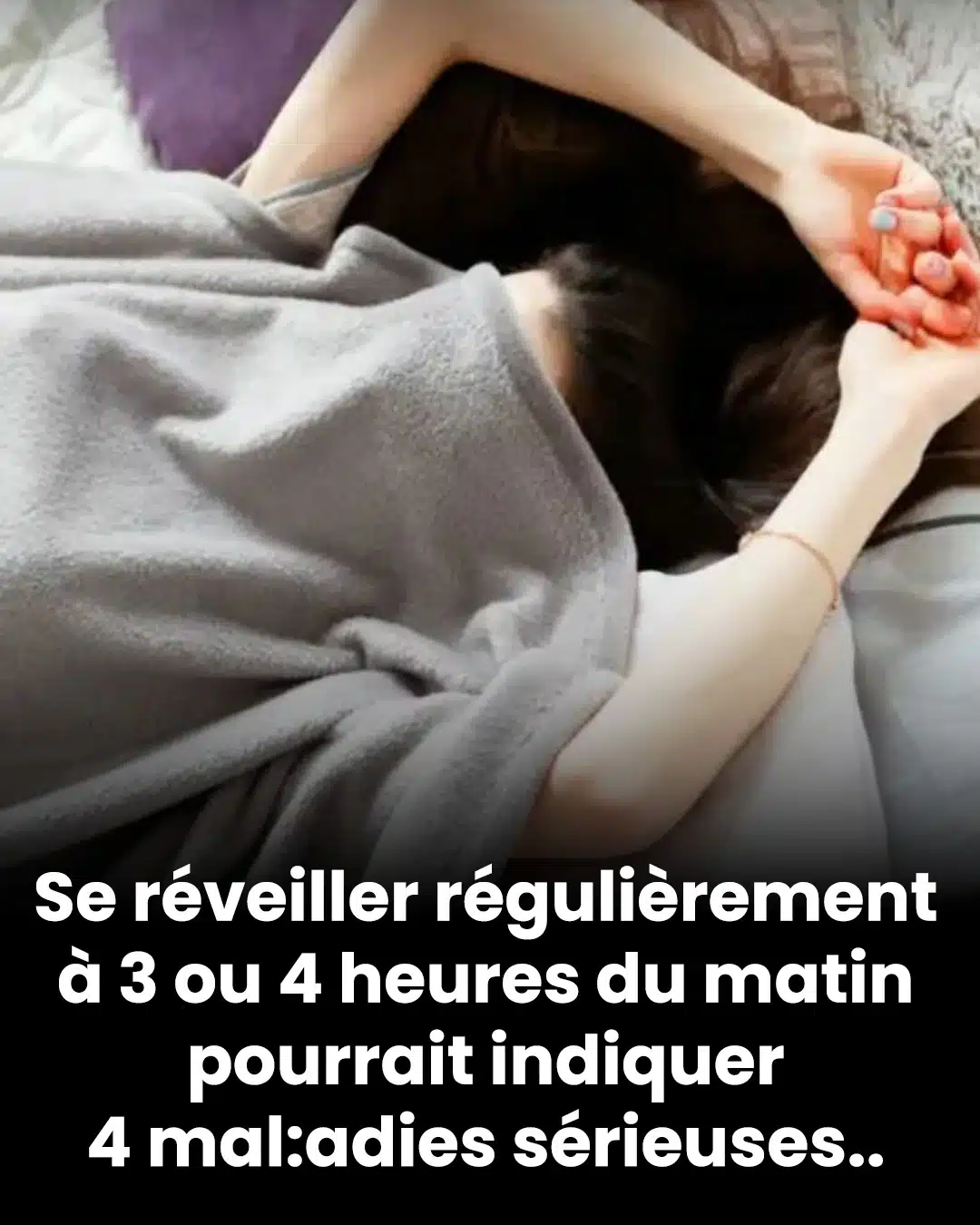 Vous vous réveillez régulièrement à 3 ou 4 heures du matin ? Cela pourrait être le signe de 4 choses à savoir
