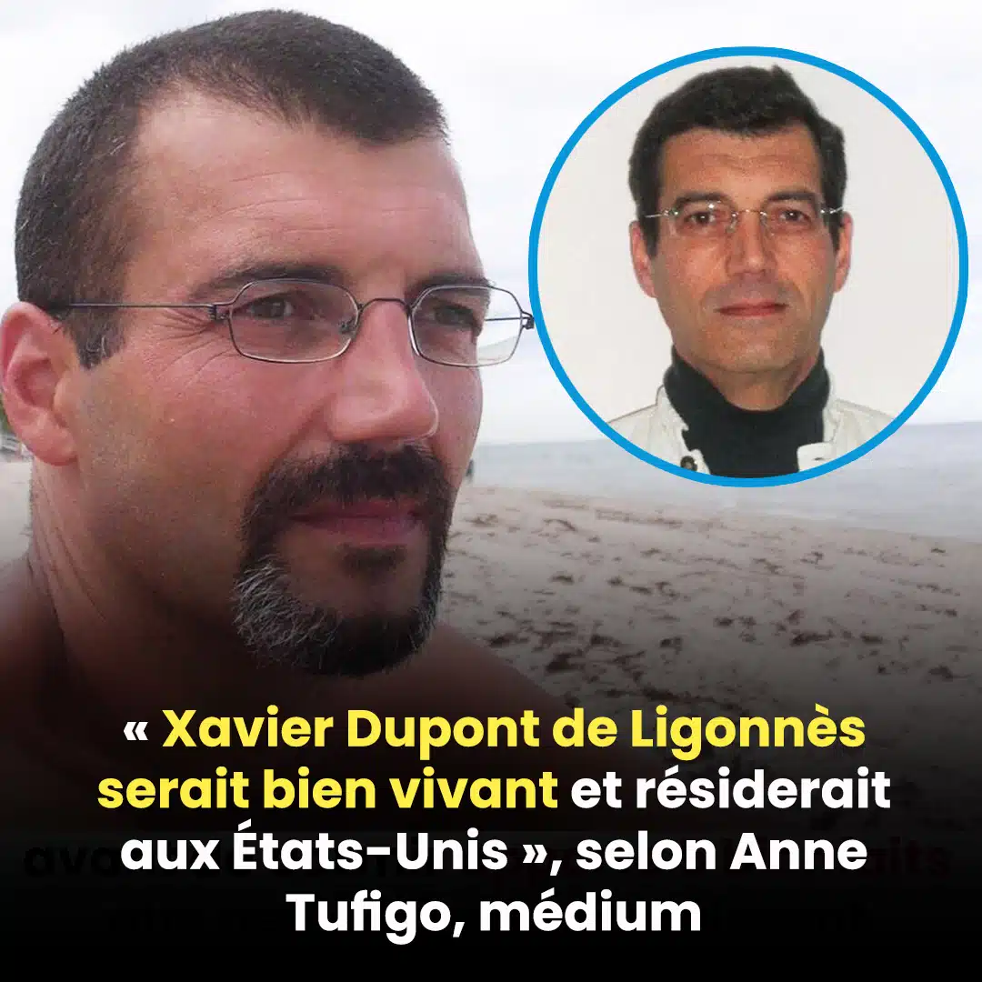 « Xavier Dupont de Ligonnès serait vivant et résiderait aux États-Unis », selon la médium Anne Tufigo